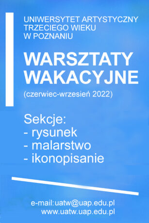 Grafika artykułu: Na niebieskim tle białe napisy informujące o wakacyjnych kursach w ramach Uniwersytetu Artystycznego Trzeciego Wieku w Poznaniu. 