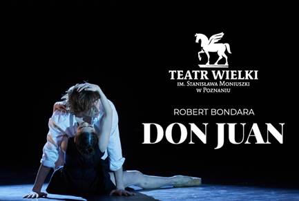 Grafika artykułu: na czarnym tle logotyp Teatru Wielkiego oraz białe napisy: "Robert Bondara. Don Juan", po lewej stronie tancerze baletowi, leżą na scenie. Kobieta ubrana jest w czarny kostium, obejmuje mężczyznę, jest zwrócona w jego kierunku. Mężczyzna patrzy w bok.