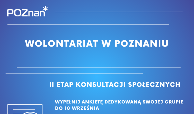 II etap konsultacji dotyczących Programu Rozwoju Wolontariatu w Poznaniu