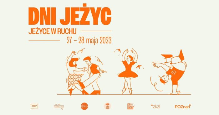 Grafika artykułu: w lewym górnym rogu pomarańczowy napis: "Dni Jeżyc. Jeżyce w ruchu, 27-28 maja 2023", poniżej rysunek osób tańczących w różnych stylach, na dole grafiki logotypy partnerów wydarzenia.