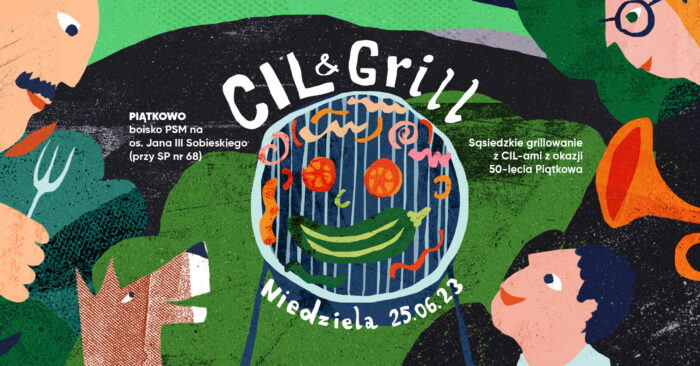Grafika artykułu: w centrum ilustracja grilla, warzywa na ruszcie ułożone są w kształt uśmiechniętej twarzy, wokół napis "CIL&Grill, niedziela 25.06.23", dookoła na zielonym tle ilustracje dwóch dorosłych, dziecka i psa.