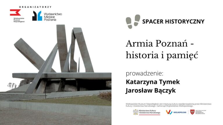 Spacer Historyczny: „Armia Poznań – historia i pamięć”