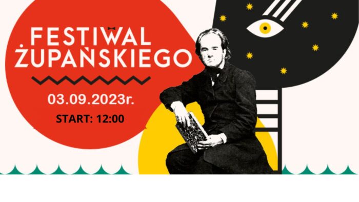 Grafika artykułu: plakat informacyjny, w centrum szkic postaci Jana Konstantego Żupańskiego, mężczyzna siedzi na krześle, trzyma w rękach książkę, patrzy na wprost, za nim trzy pola w kolorze czerwonym, żółtym i czarnym, na czerwonym polu napis: "Festiwal Żupańskiego".