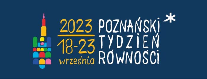 Grafika artykułu: Na niebieskim tle duży biało-żółty napis "Poznański Tydzień Równości. 18-23 września 2023", po jego prawej stronie ratusz poznańskich w kolorowych barwach. 