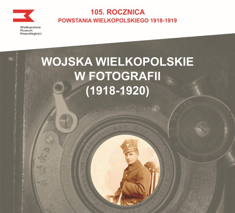 Wojska Wielkopolskie w fotografii: wystawa czasowa