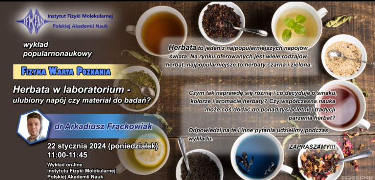 Wykład z cyklu Fizyka Warta Poznania: „Herbata w laboratorium – ulubiony napój, a może materiał do badań?”